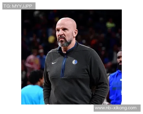 基德坦言球队健康问题严重缺乏连贯性只能拼凑阵容应对挑战